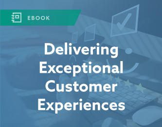 delivering-exceptional-customer-experiences-ebook